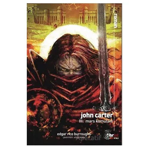 John Carter 3: Mars Komutanı - Edgar Rice Burroughs - Fihrist Kitap
