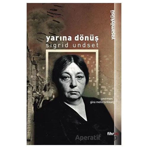 Yarına Dönüş - Sigrit Undset - Fihrist Kitap