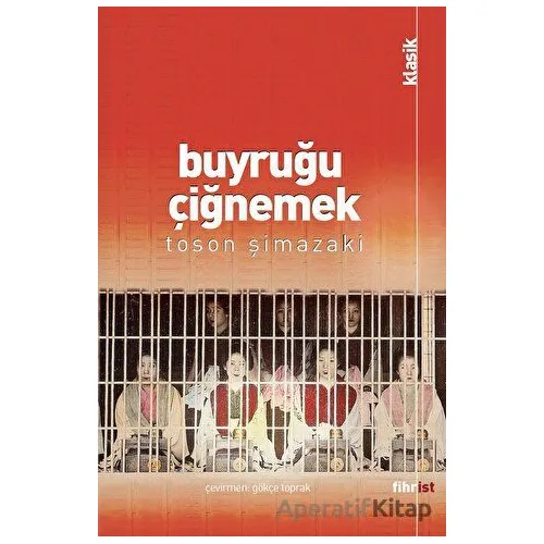 Buyruğu Çiğnemek - Toson Şimazaki - Fihrist Kitap
