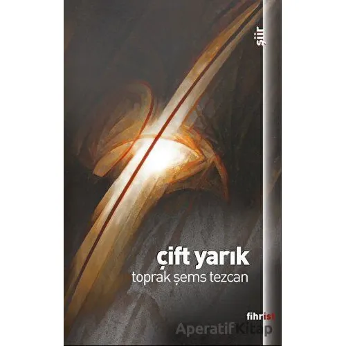 Çift Yarık - Toprak Şems Tezcan - Fihrist Kitap