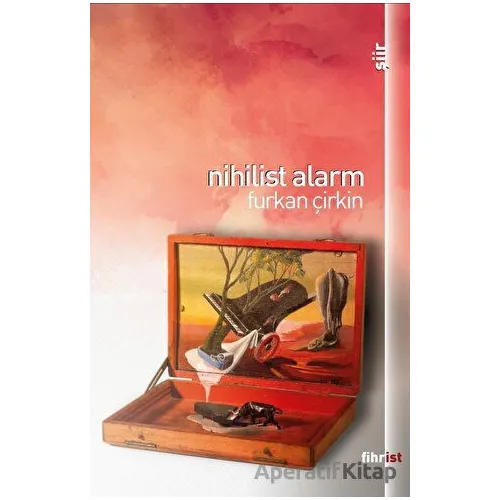 Nihilist Alarm - Furkan Çirkin - Fihrist Kitap