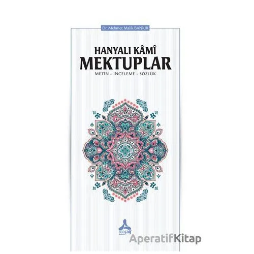 Hanyalı Kami Mektuplar - Mehmet Malik Bankır - Sonçağ Yayınları