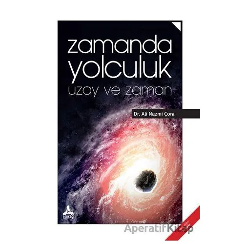 Zamanda Yolculuk - Ali Nazmi Çora - Sonçağ Yayınları