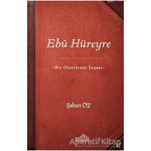 Ebu Hüreyre - Şaban Öz - Endülüs Yayınları