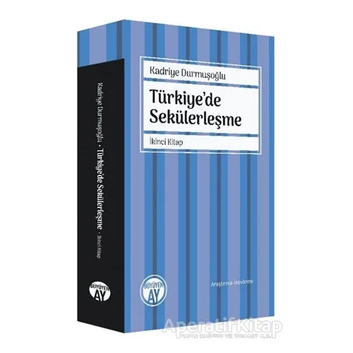 Türkiyede Sekülerleşme - İkinci Kitap - Kadriye Durmuşoğlu - Büyüyen Ay Yayınları