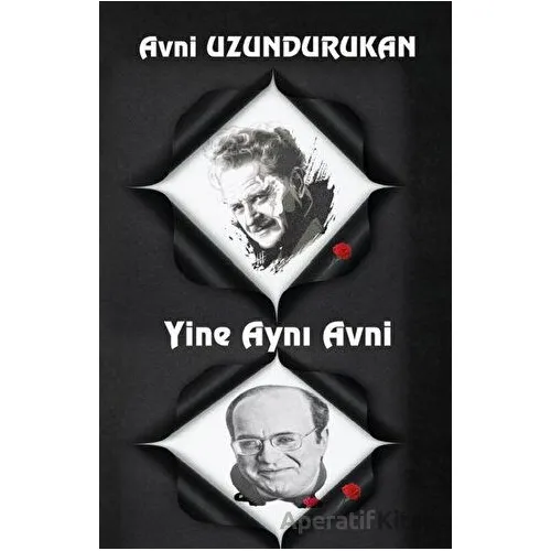 Yine Aynı Avni - Avni Uzundurukan - Platanus Publishing