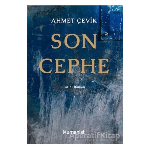 Son Cephe - Ahmet Çevik - Hümanist Kitap Yayıncılık