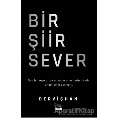 Bir Şiir Sever - Dervişhan - Siyah Beyaz Yayınları