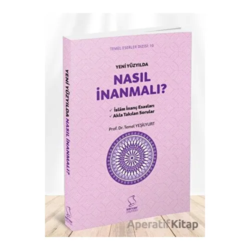 Yeni Yüzyılda Nasıl İnanmalı - Temel Yeşilyurt - Server Yayınları