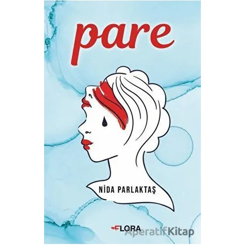 Pare - Nida Parlaktaş - Flora Kitap