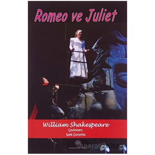 Romeo ve Juliet - William Shakespeare - Platanus Publishing