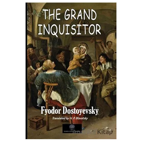 The Grand Inquisitor - Fyodor Mihayloviç Dostoyevski - Platanus Publishing