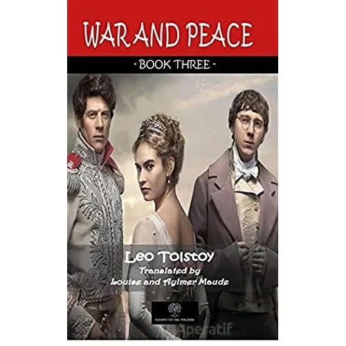 War And Peace - Book Three - Lev Nikolayeviç Tolstoy - Platanus Publishing