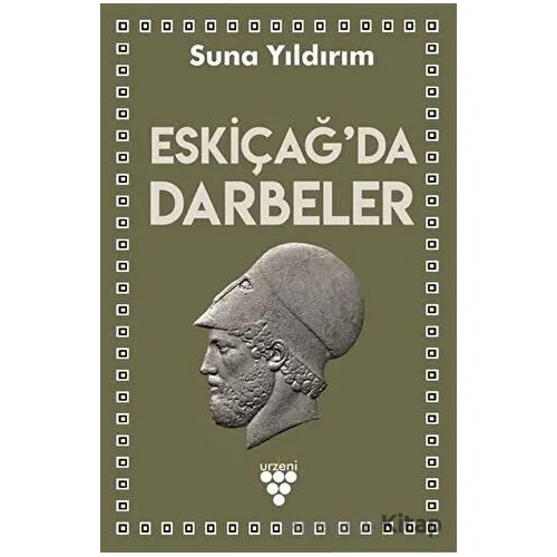 Eskiçağ’da Darbeler - Suna Yıldırım - Urzeni Yayıncılık