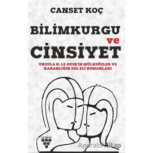 Bilimkurgu ve Cinsiyet - Canset Koç - Urzeni Yayıncılık