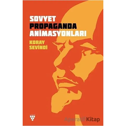 Sovyet Propaganda Animasyonları - Koray Sevindi - Urzeni Yayıncılık