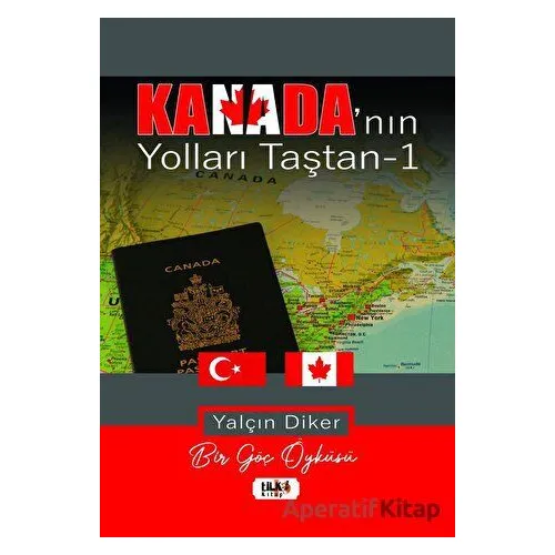 Kanada’nın Yolları Taştan - Yalçın Diker - Tilki Kitap