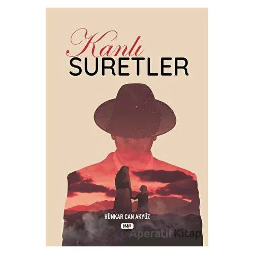 Kanlı Suretler - Hünkar Can Akyüz - Tilki Kitap
