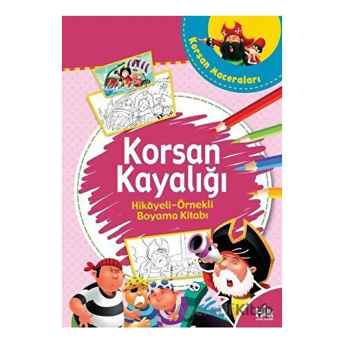 Korsan Kayalığı - Hikaye Örnekli Boyama Kitabı - Kolektif - Halk Kitabevi