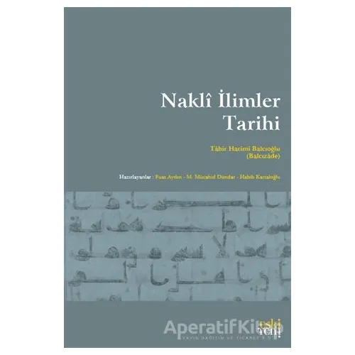 Nakli I·limler Tarihi - Tahir Harimi Balcıoğlu - Eski Yeni Yayınları