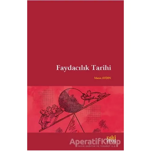 Faydacılık Tarihi - Metin Aydın - Eski Yeni Yayınları