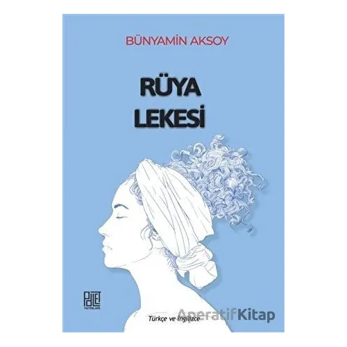 Rüya Lekesi - Bünyamin Aksoy - Palet Yayınları