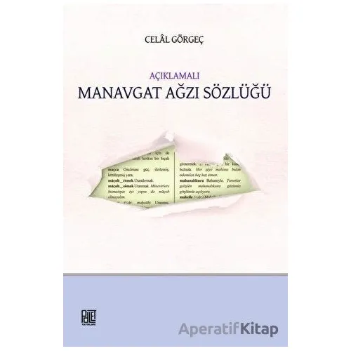 Açıklamalı Manavgat Ağzı Sözlüğü - Celal Görgeç - Palet Yayınları