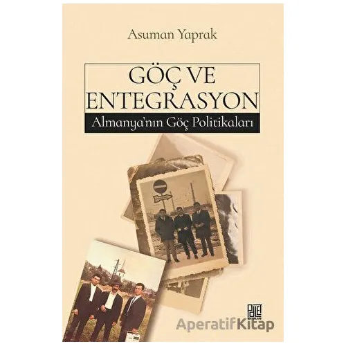 Göç ve Entegrasyon - Asuman Yaprak - Palet Yayınları