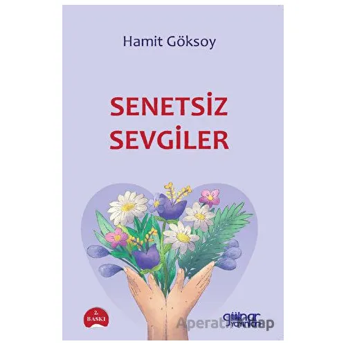 Senetsiz Sevgiler - Hamit Göksoy - Gülnar Yayınları