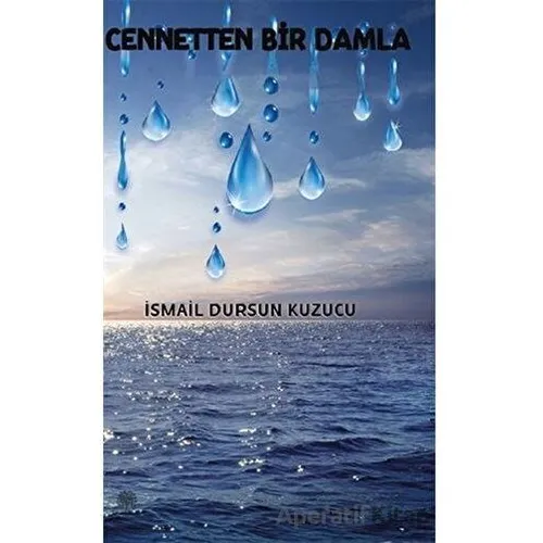 Cennetten Bir Damla - İsmail Dursun Kuzucu - Platanus Publishing