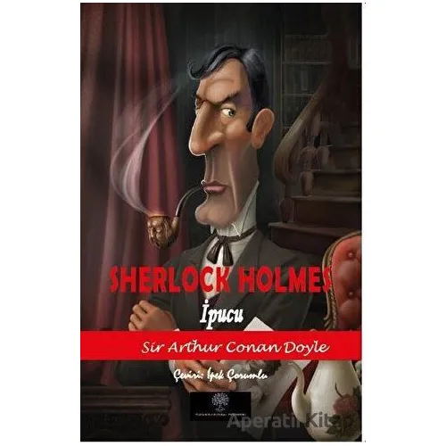 Sherlock Holmes İpucu - Sir Arthur Conan Doyle - Platanus Publishing