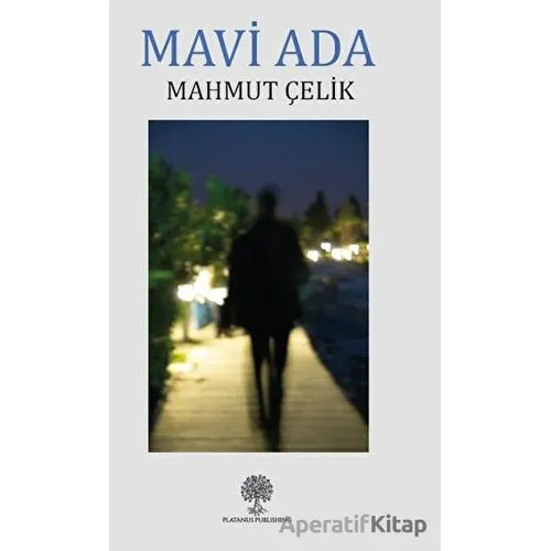 Mavi Ada - Mahmut Çelik - Platanus Publishing