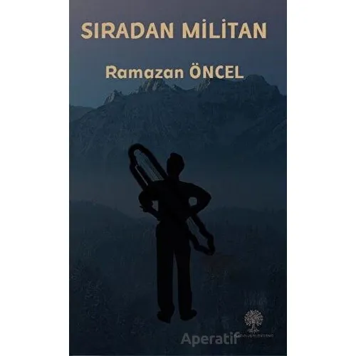 Sıradan Militan - Ramazan Öncel - Platanus Publishing