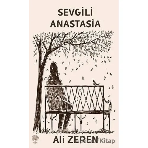 Sevgili Anastasia - Ali Zeren - Platanus Publishing