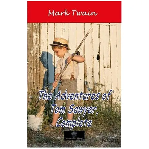 The Adventures of Tom Sawyer Complete - Mark Twain - Platanus Publishing