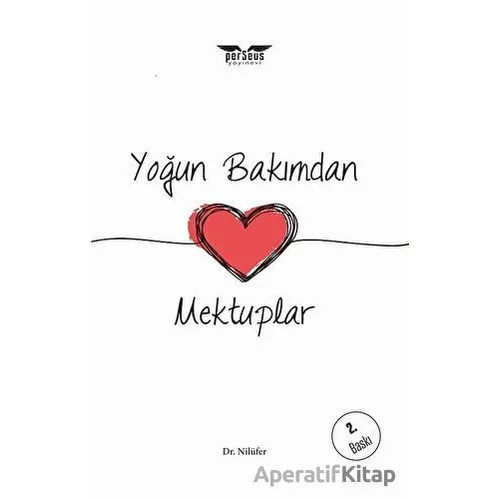 Yoğun Bakımdan Mektuplar - Nilüfer - Perseus