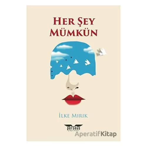 Her Şey Mümkün - İlke Mırık - Perseus