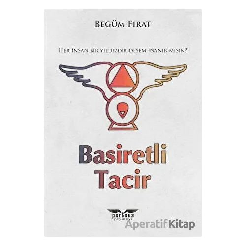 Basiretli Tacir - Begüm Fırat - Perseus