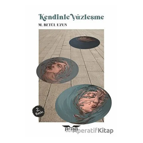 Kendinle Yüzleşme - M. Betül Uzun - Perseus