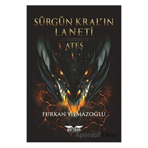Sürgün Kral’ın Laneti - Ateş - Furkan Yılmazoğlu - Perseus