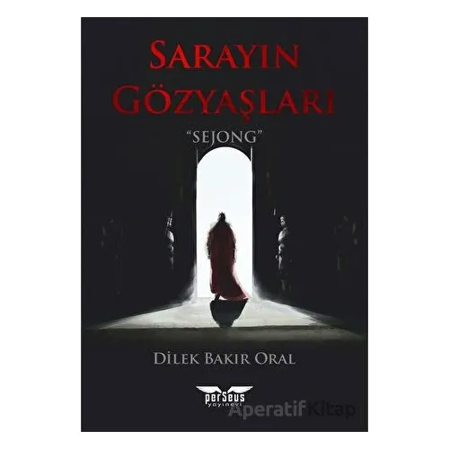 Sarayın Gözyaşları - Dilek Bakır Oral - Perseus