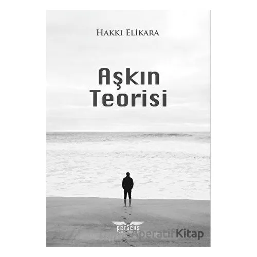 Aşkın Teorisi - Hakkı Elikara - Perseus