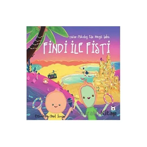 Findi İle Fisti - Eda Nergis Şahin - Luna Çocuk Yayınları