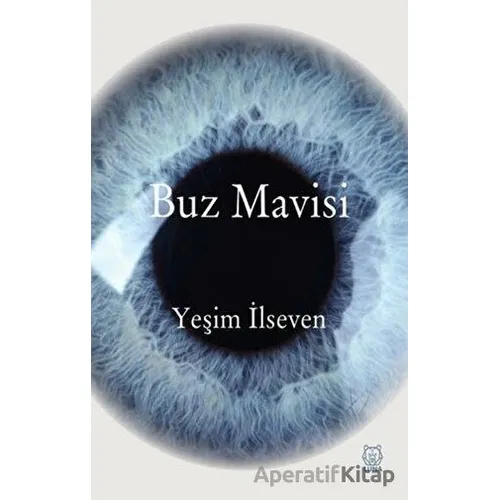 Buz Mavisi - Yeşim İlseven - Luna Yayınları