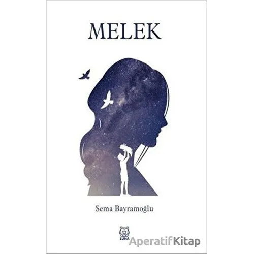 Melek - Sema Bayramoğlu - Luna Yayınları