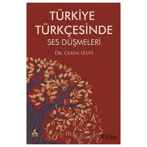 Tu¨rkiye Tu¨rkçesinde Ses Du¨şmeleri - Ceren Selvi - Sonçağ Yayınları
