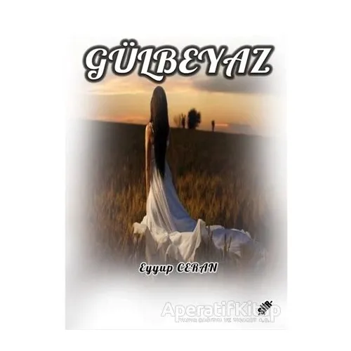 Gülbeyaz - Eyyup Ceran - Zinde Yayıncılık