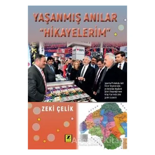 Yaşanmış Anılar - Hikayelerim - Zeki Çelik - Zinde Yayıncılık