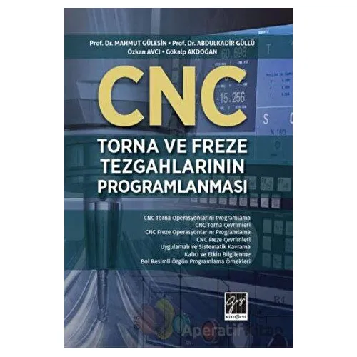 CNC Torna Ve Freze Tezgahlarının Programlanması - Özkan Avcı - Gazi Kitabevi