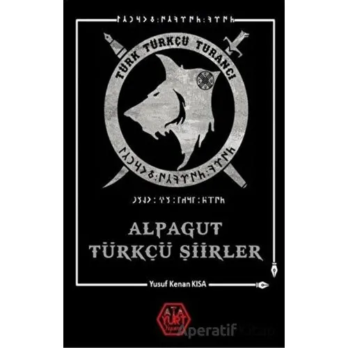 Alpagut Türkçü Şiirler - Yusuf Kenan Kısa - Atayurt Yayınevi